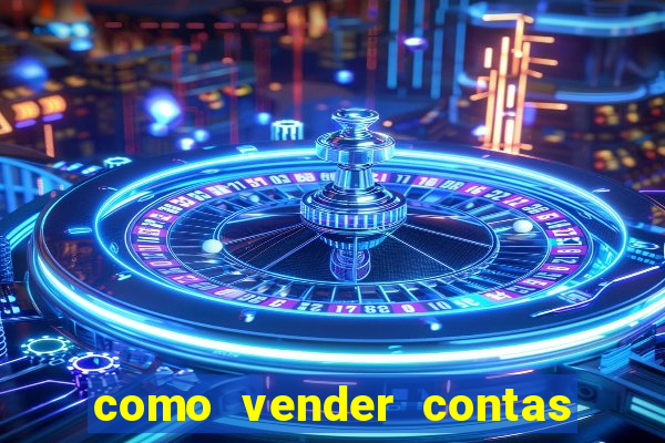 como vender contas de jogos